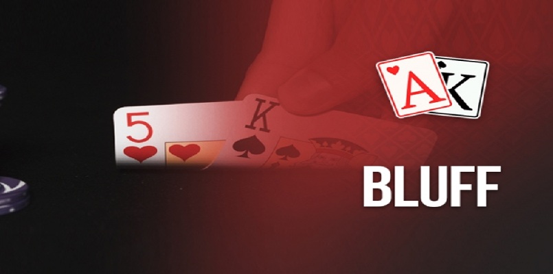 Bluff là chiến thuật tuyệt vời khi chơi Poker